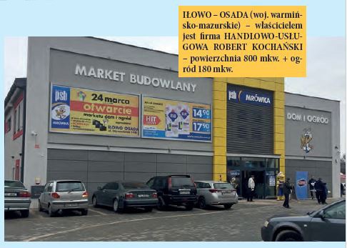 IŁOWO – OSADA (woj. warmińsko- mazurskie) – właścicielem jest firma HANDLOWO-USŁUGOWA ROBERT KOCHAŃSKI – powierzchnia 800 mkw. + ogród 180 mkw.