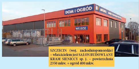 SZCZECIN (woj. zachodniopomorskie) – właścicielem jest SALON BUDOWLANY KRAM SIENICCY sp. j. – powierzchnia 2350 mkw. + ogród 400 mkw.
