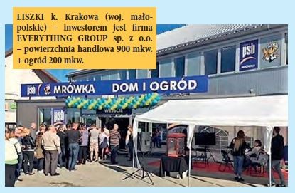 LISZKI k. Krakowa (woj. małopolskie) – inwestorem jest firma EVERYTHING GROUP sp. z o.o. – powierzchnia handlowa 900 mkw. + ogród 200 mkw.