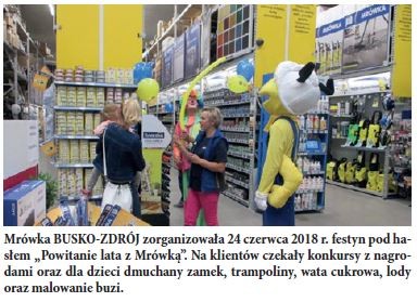 Mrówka BUSKO-ZDRÓJ zorganizowała 24 czerwca 2018 r. festyn pod hasłem „Powitanie lata z Mrówką”. Na klientów czekały konkursy z nagrodami oraz dla dzieci dmuchany zamek, trampoliny, wata cukrowa, lody oraz malowanie buzi.