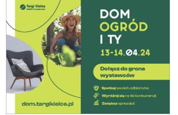 Dom, ogród i Ty - Targi Kielce