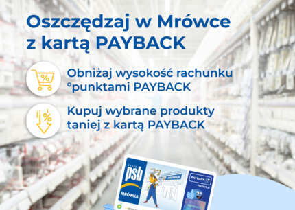 Taniej z kartą PAYBACK w sklepach PSB Mrówka
