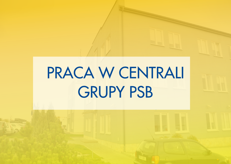 Praca w centrali Grupy PSB